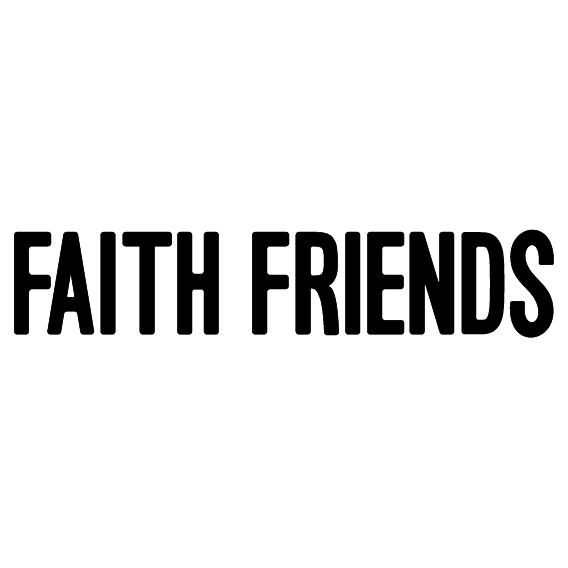 FAITH FRIENDS