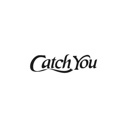 CATCH YOU