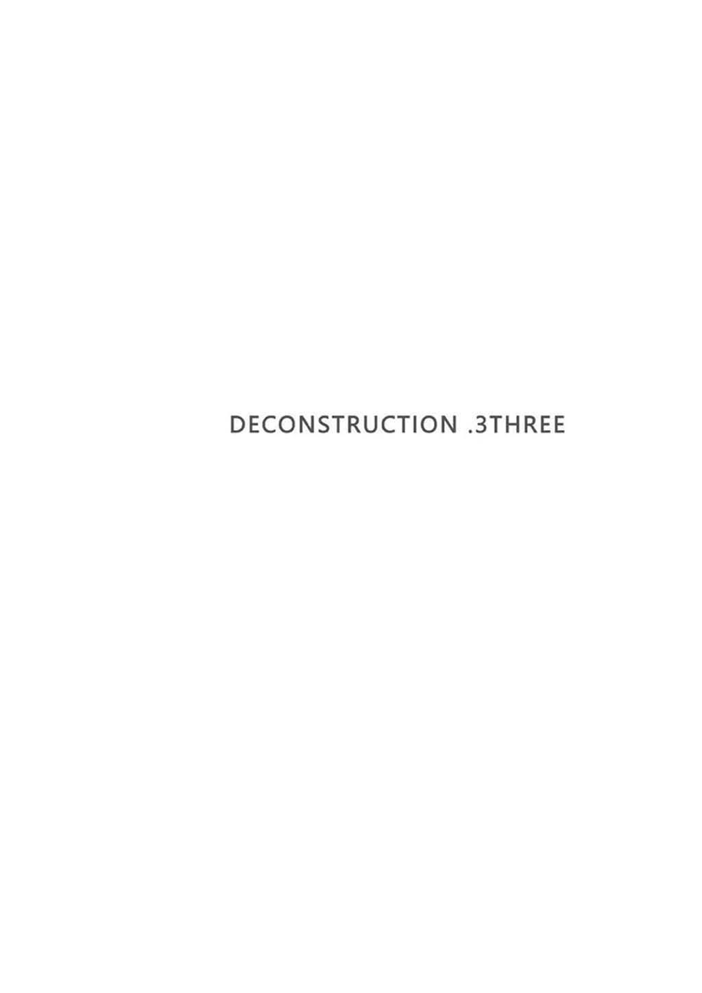 DECONSTRUCTION.3THREE