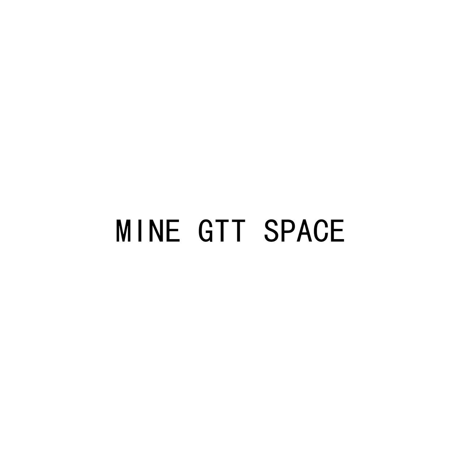 MINE GTT SPACE