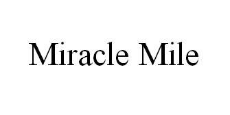 MIRACLE MILE