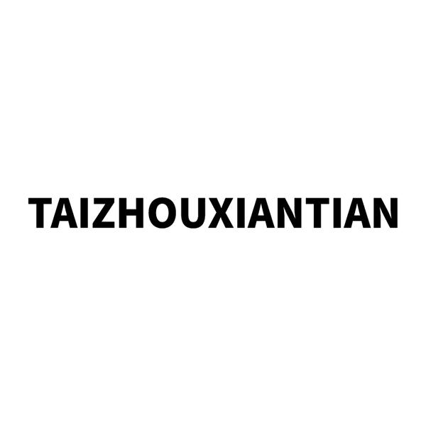 TAIZHOUXIANTIAN