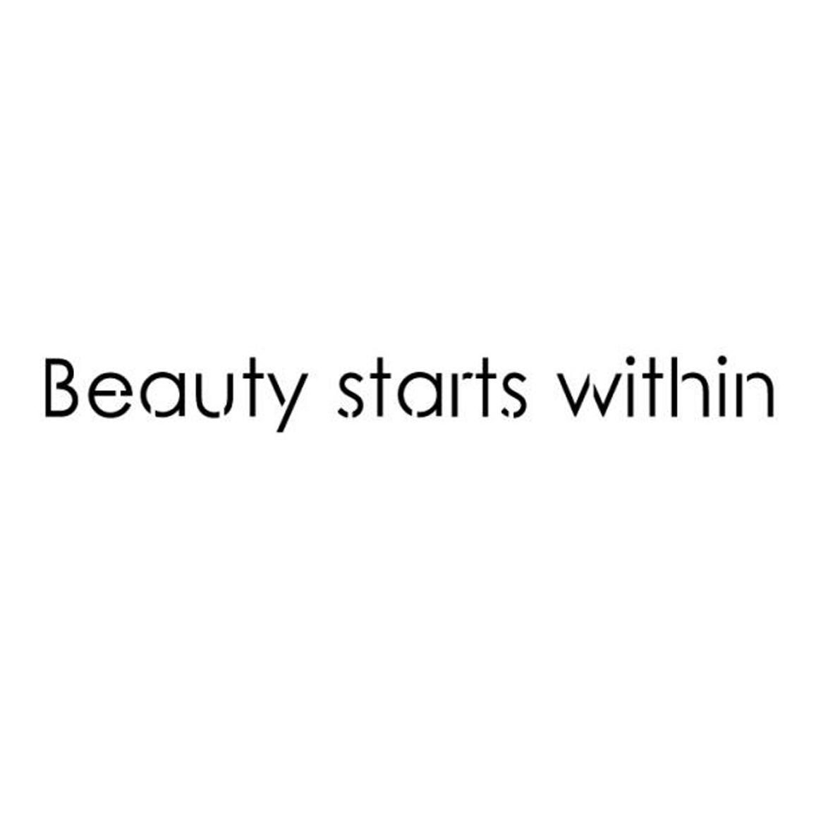 BEAUTY STARTS WITHIN