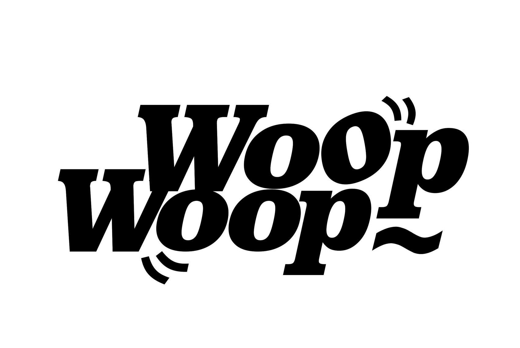 WOOP WOOP