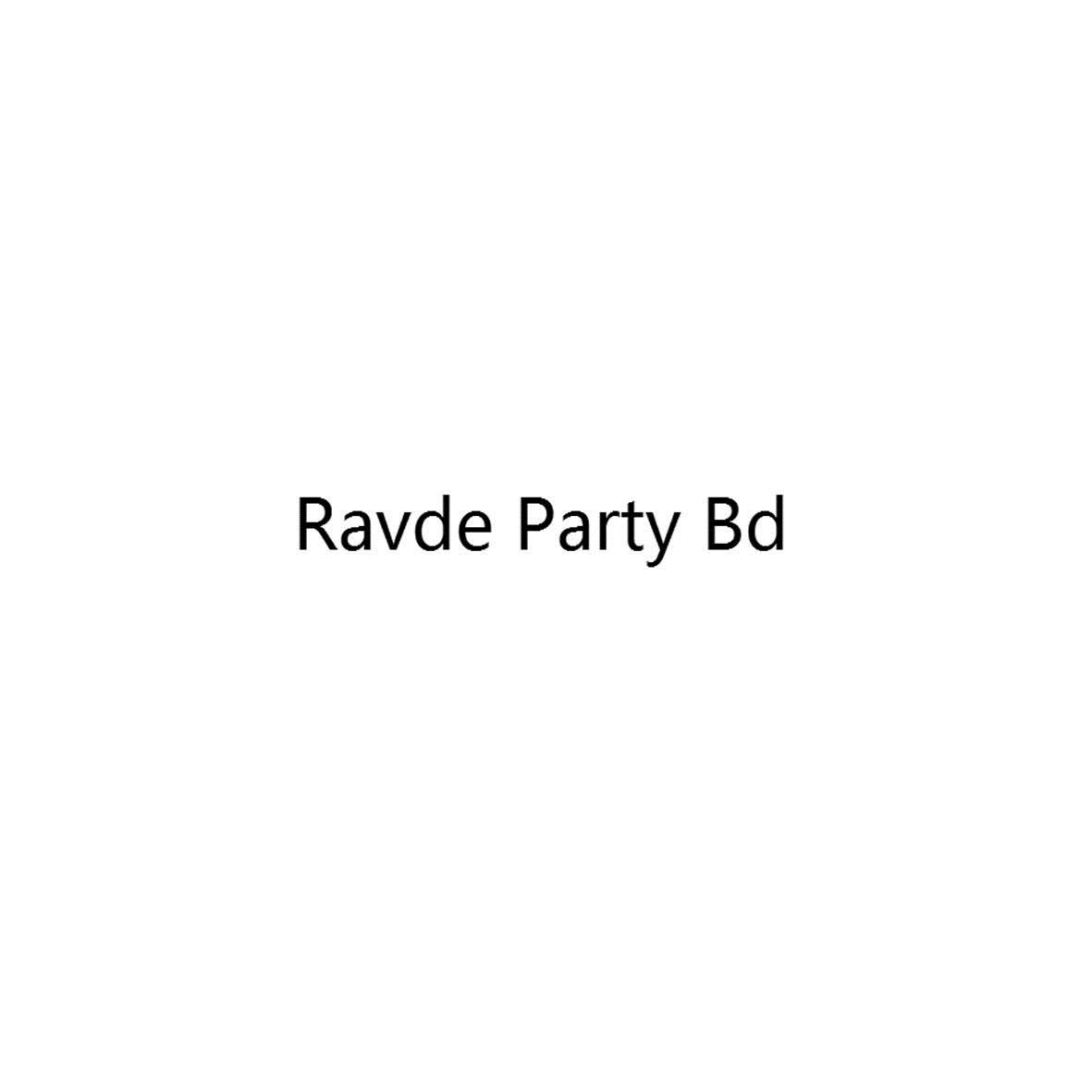 RAVDE PARTY BD