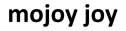 MOJOY JOY