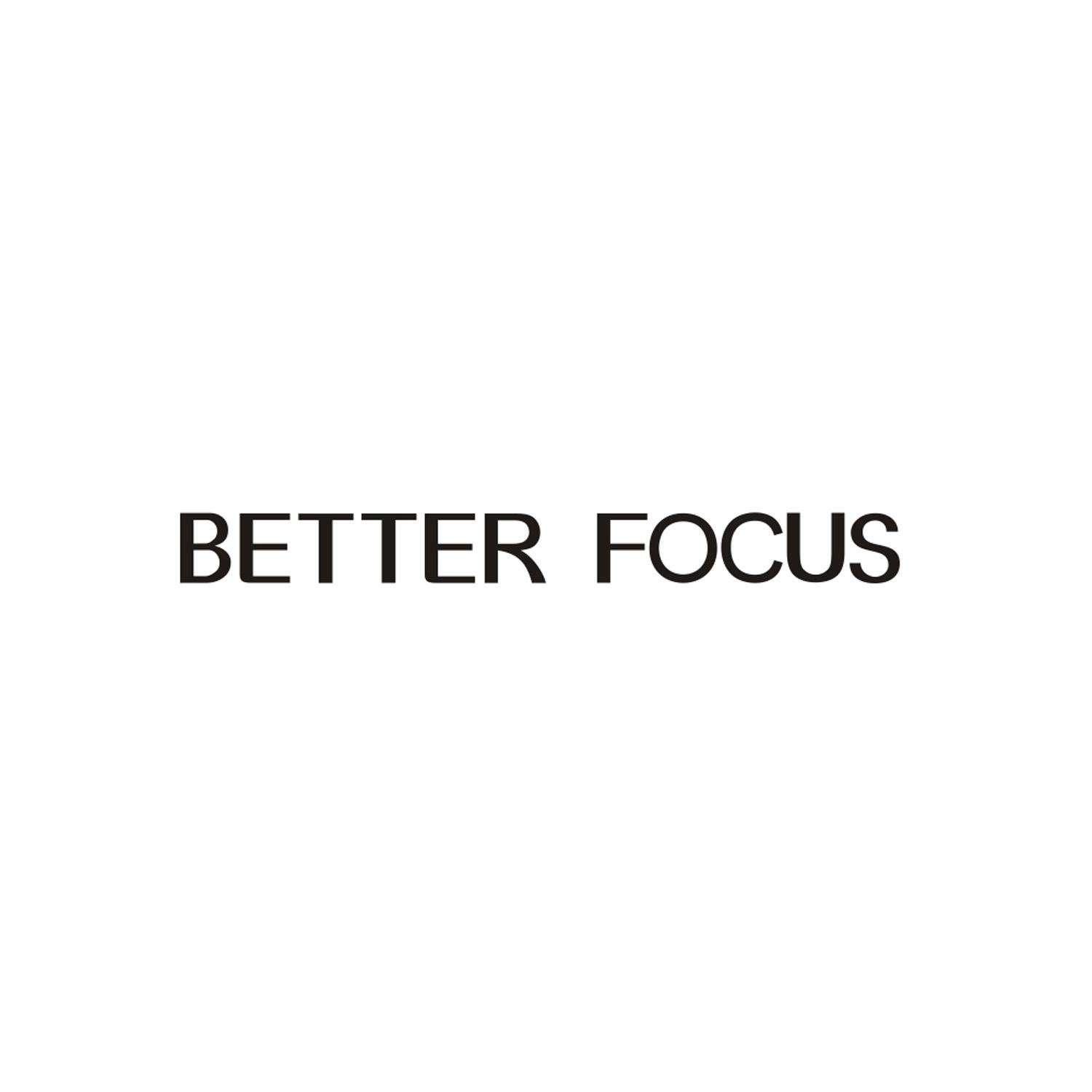 BETTER FOCUS