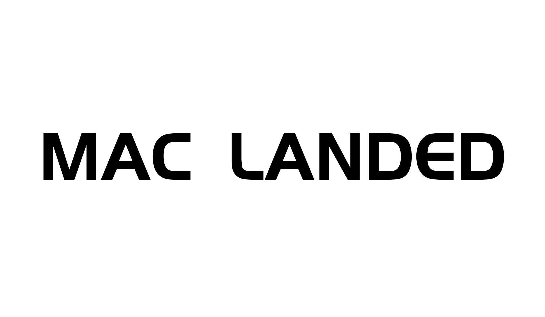 MAC LANDED